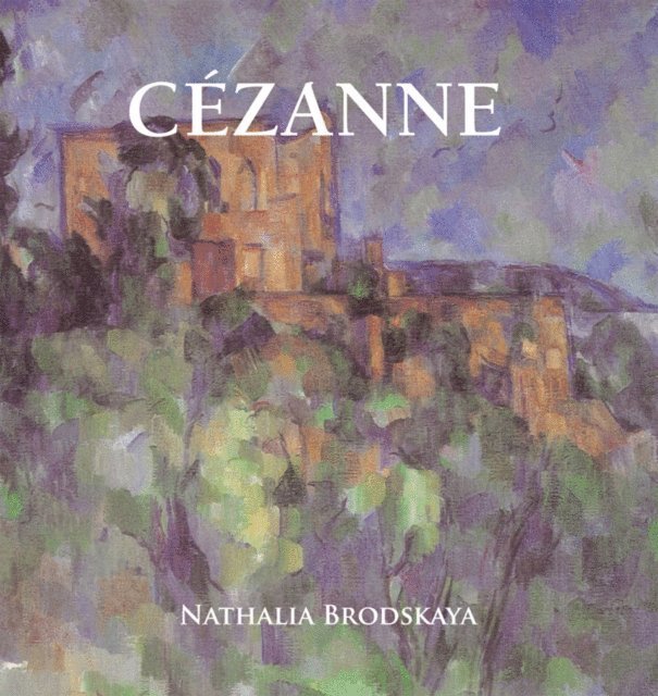 Brodskaya Nathalia Brodskaya - Cézanne, E-bok