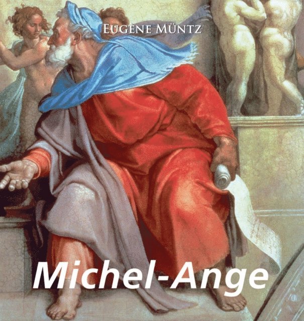 Muntz Eugene Muntz - Michel-Ange, E-bok