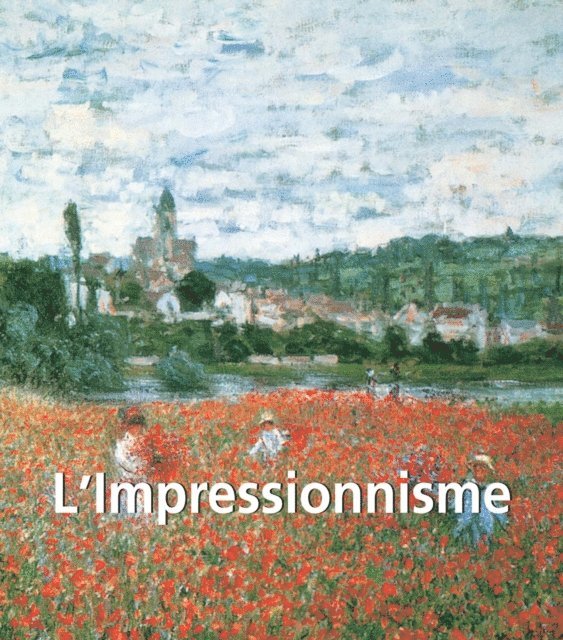 Brodskaia Nathalia Brodskaia - L'Impressionnisme 120 illustrations, E-bok