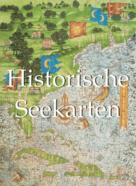Donald Wigal - Historische Seekarten. Entdeckungsfahrten zu neuen Welten, E-bok. Tillgänglighet: Lägg i varukorg