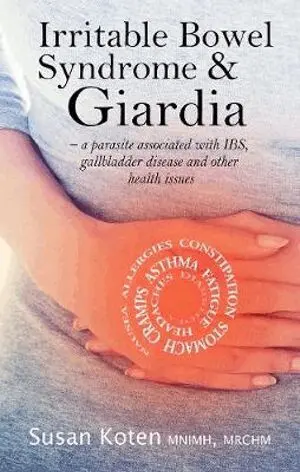Susan Koten - Irritable Bowel Syndrome & Giardia, Häftad. Tillgänglighet: Lägg i varukorg