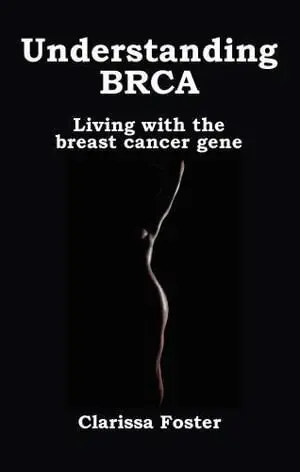 Clarissa Foster - Understanding BRCA, Häftad. Tillgänglighet: Lägg i varukorg
