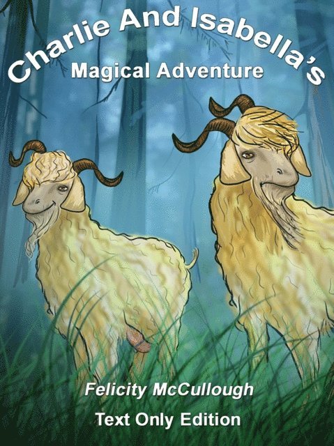 Felicity McCullough - Charlie And Isabella's Magical Adventure, E-bok. Tillgänglighet: Lägg i varukorg
