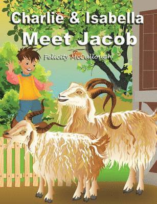 Felicity McCullough, David Brown - Charlie and Isabella Meet Jacob, Häftad. Tillgänglighet: Lägg i varukorg