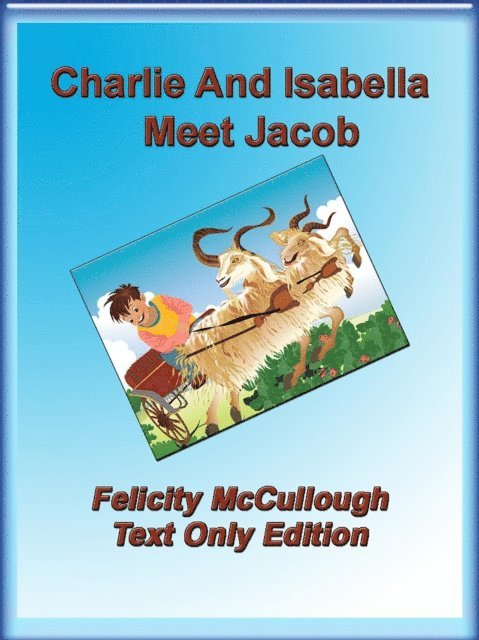 Felicity McCullough - Charlie And Isabella Meet Jacob, E-bok. Tillgänglighet: Lägg i varukorg