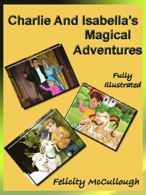 Felicity McCullough - Charlie And Isabella's Magical Adventures, E-bok. Tillgänglighet: Lägg i varukorg
