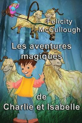 Felicity McCullough - Les aventures magiques de Charlie et Isabelle, Häftad. Tillgänglighet: Lägg i varukorg