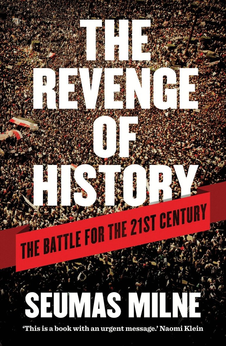 Seumas Milne - Revenge of History, Häftad