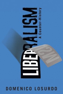Liberalism av Domenico Losurdo, Gregory Elliot