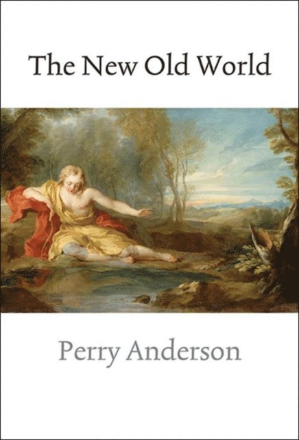 Perry Anderson - New Old World, E-bok