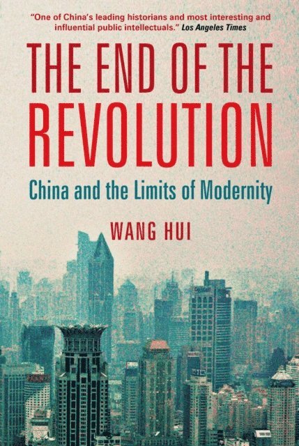 Wang Hui - End of the Revolution, E-bok