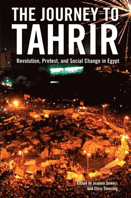 Chris Toensing, Jeannie Sowers - Journey to Tahrir, E-bok