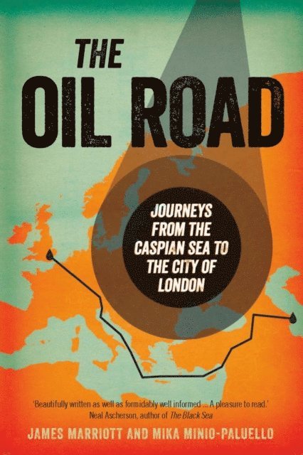 James Marriott, Mika Minio-Paluello - Oil Road, E-bok