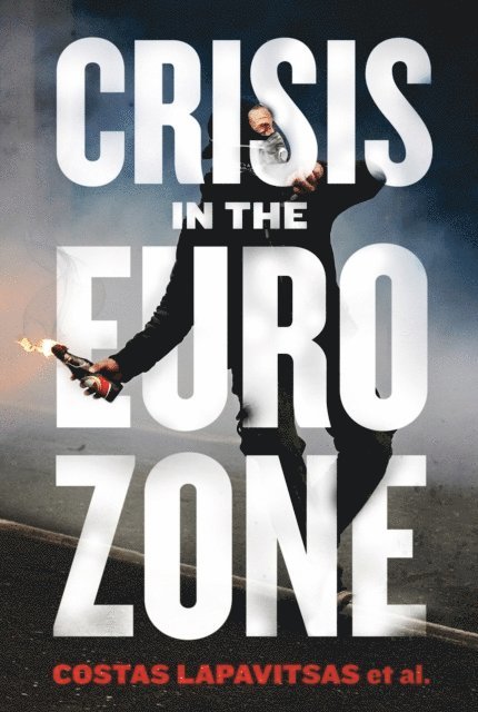 Costas Lapavitsas - Crisis in the Eurozone, E-bok
