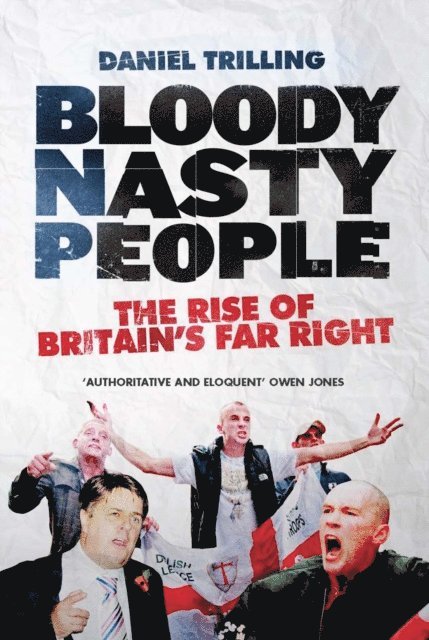 Daniel Trilling - Bloody Nasty People, E-bok