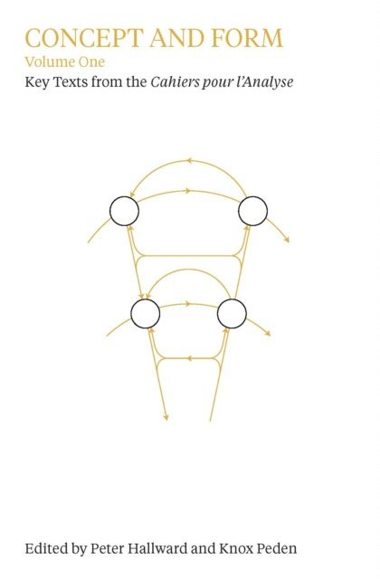 Knox Peden, Peter Hallward - Concept and Form, Volume 1, E-bok