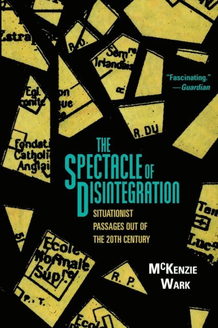 McKenzie Wark - Spectacle of Disintegration, E-bok