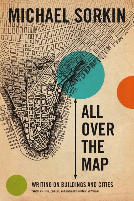 Michael Sorkin - All Over the Map, E-bok