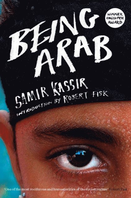 Samir Kassir - Being Arab, E-bok