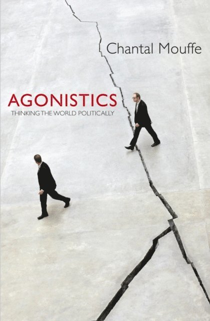 Chantal Mouffe - Agonistics, E-bok