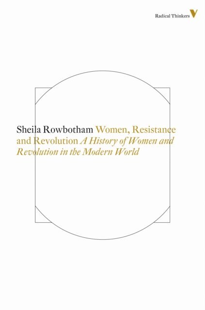 Sheila Rowbotham - Women, Resistance and Revolution, E-bok