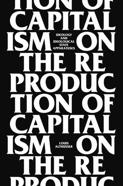 Louis Althusser - On the Reproduction of Capitalism, E-bok