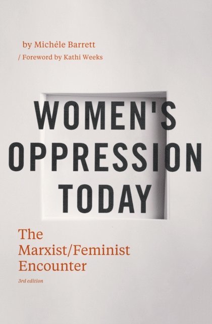Michèle Barrett - Women's Oppression Today, E-bok