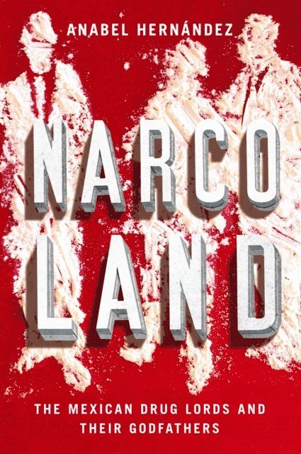 Anabel Hernández - Narcoland, E-bok