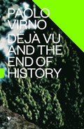 Dj Vu and the End of History