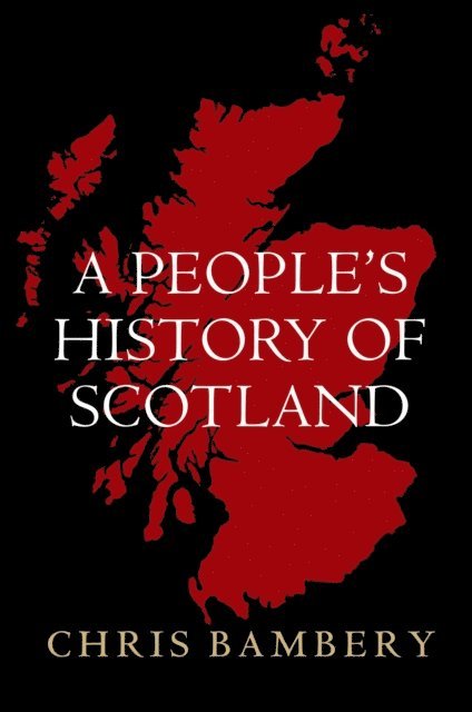 Chris Bambery - People's History of Scotland, E-bok