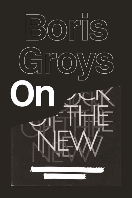 Boris Groys - On the New, E-bok