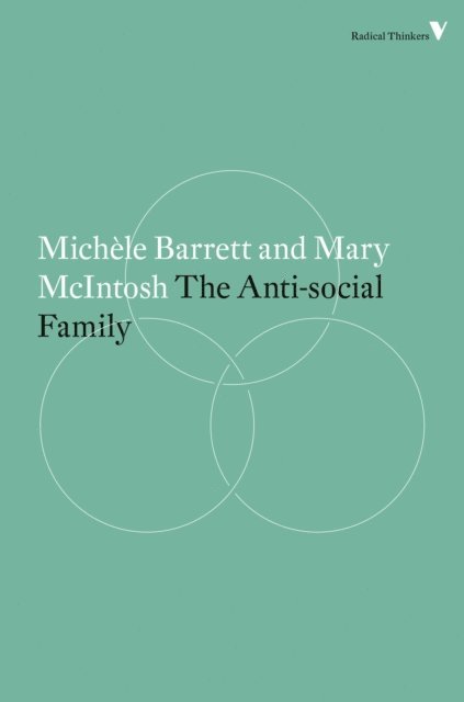 Mary McIntosh, Michèle Barrett - Anti-Social Family, E-bok