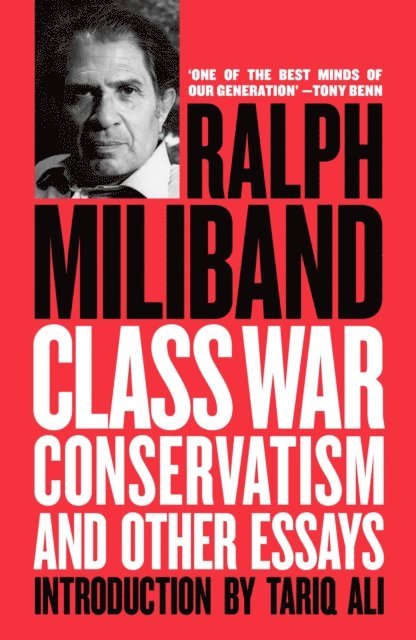 Ralph Miliband - Class War Conservatism, E-bok
