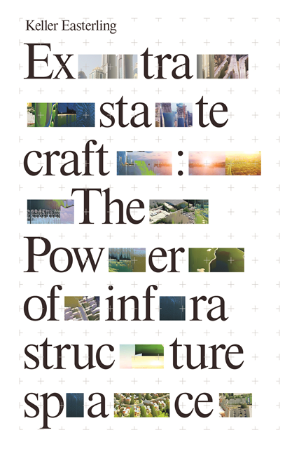 Keller Easterling - Extrastatecraft, E-bok