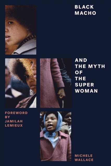 Michele Wallace - Black Macho and the Myth of the Superwoman, E-bok