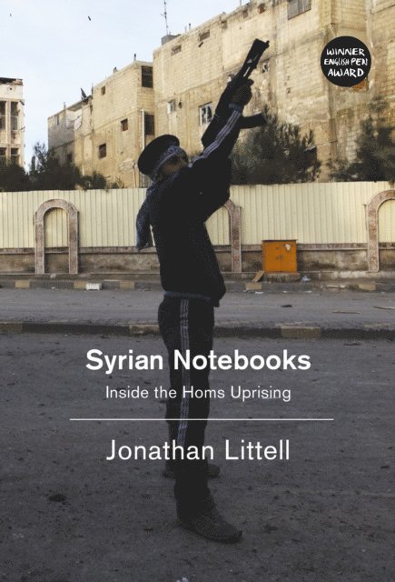 Jonathan Littell - Syrian Notebooks, E-bok