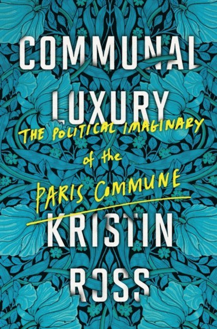 Kristin Ross - Communal Luxury, E-bok