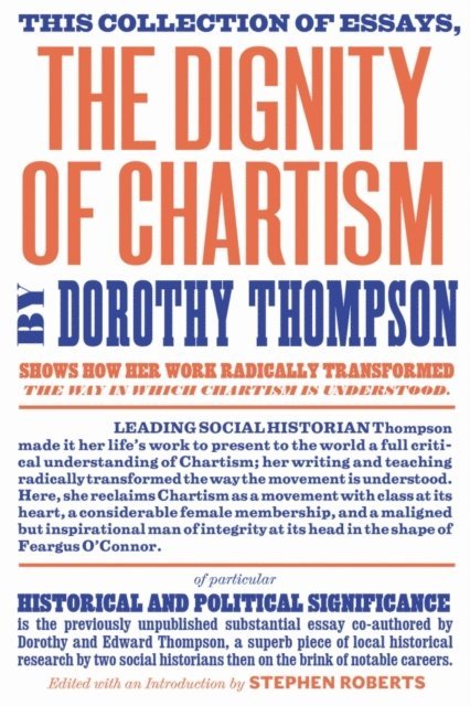 Dorothy Thompson, Stephen Roberts - Dignity of Chartism, E-bok
