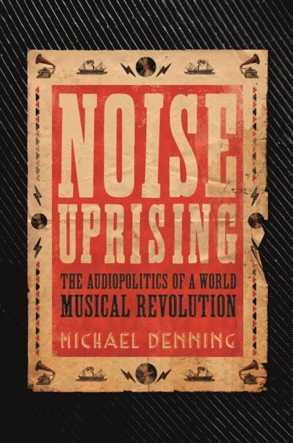 Michael Denning - Noise Uprising, E-bok