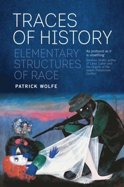 Patrick Wolfe - Traces of History, E-bok