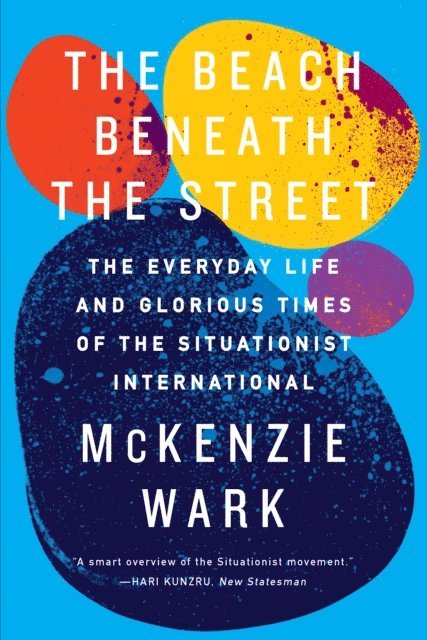 McKenzie Wark - Beach Beneath the Street, E-bok