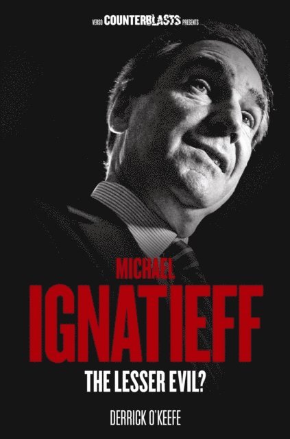 Derrick O'Keefe - Michael Ignatieff, E-bok
