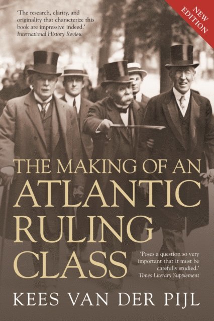 Kees Van Der Pijl - Making of an Atlantic Ruling Class, E-bok