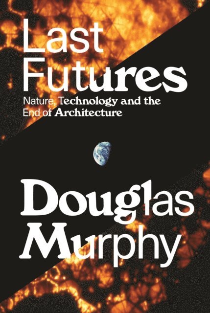Douglas Murphy - Last Futures, E-bok