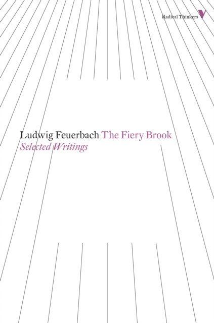 Ludwig Feuerbach - Fiery Brook, E-bok