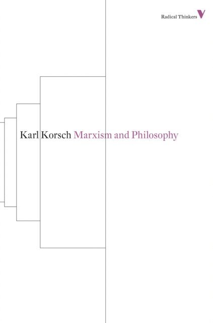 Karl Korsch - Marxism and Philosophy, E-bok