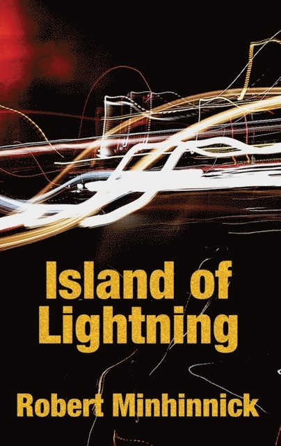 Robert Minhinnick - Island of Lightning, E-bok