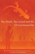 The World, the Lizard and Me