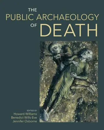 Howard Williams, Benedict Wills-Eve, Jennifer Osborne - Public Archaeology of Death, Inbunden