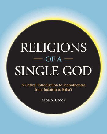 Zeba A. Crook - Religions of a Single God, Inbunden